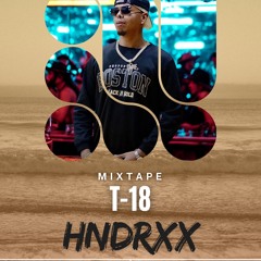 T-18 MIXTAPE (BASSHALL) BY HNDRXX