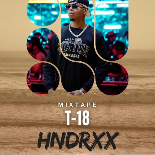 T-18 MIXTAPE (BASSHALL) BY HNDRXX