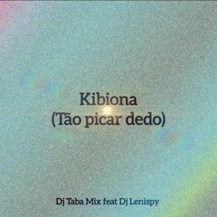 Dj Taba Mix feat. Dj Lenispy - Aqui Tão Picar Kibiona (REMIX)
