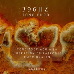 Tono Puro 396Hz - Amaruwá