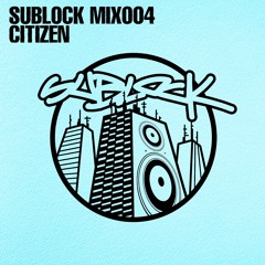SUBLOCK MIX004 - Citizen