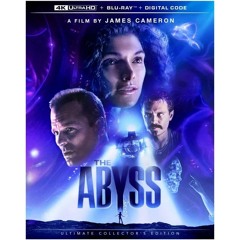 THE ABYSS 4K Review (PETER CANAVESE) CELLULOID DREAMS THE MOVIE SHOW (SCREEN SCENE) 5/2/24