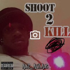 Shoot 2 Kill (Prod. Payday)