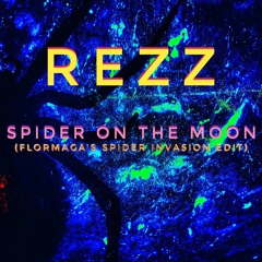 REZZ - Spider On The Moon (Flormaga Flip)