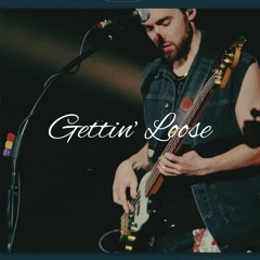 Gettin' Loose