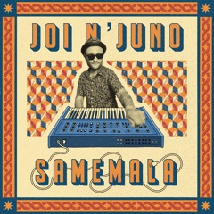 Joi N'Juno - Samemala (Digital single out now!)