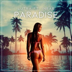 LUTRA - Paradise (ft. Inbar)