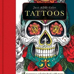 ( 4Li ) Tattoos: Gorgeous coloring books with more than 120 illustrations to complete (Just Add Colo