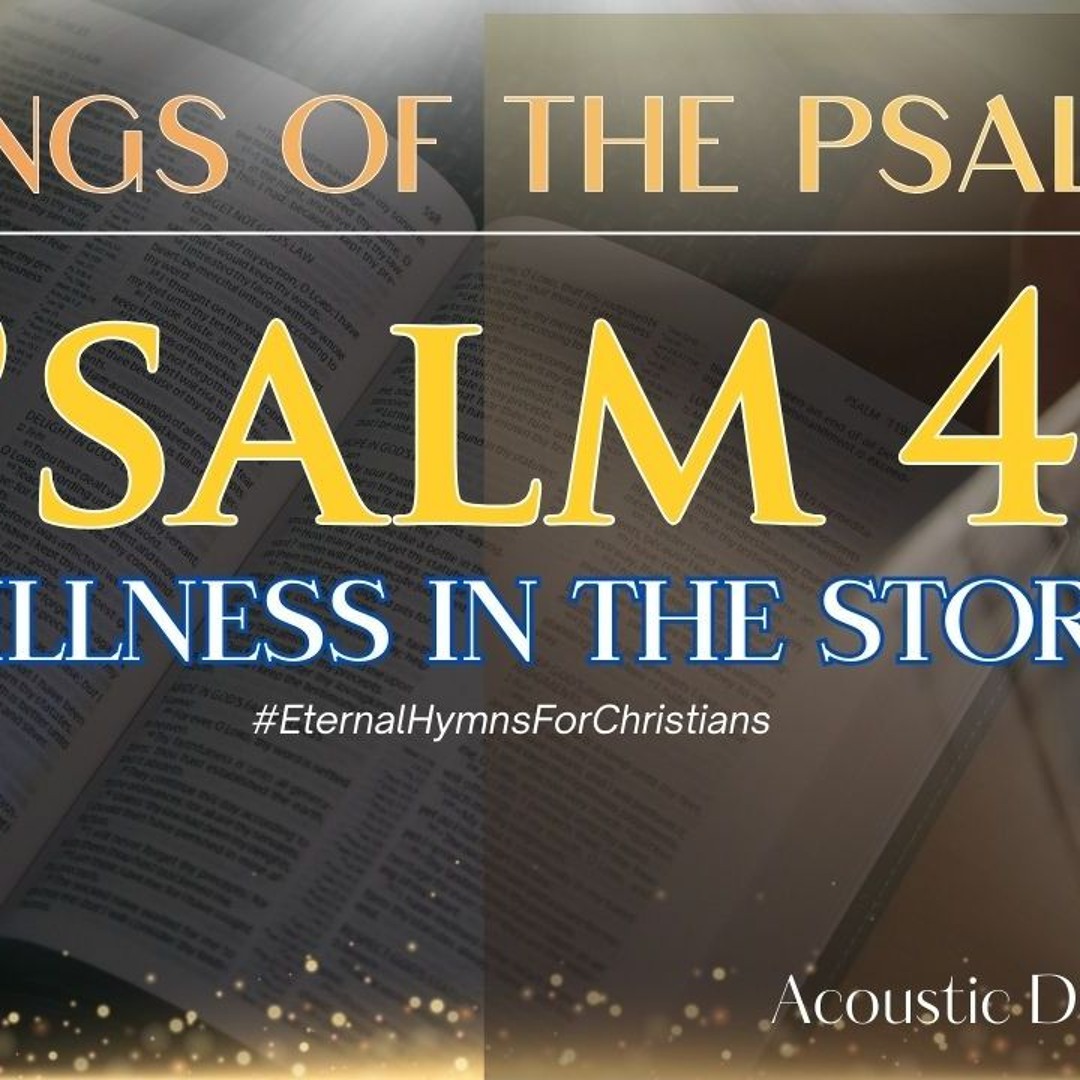 Stream Psalm 46 - STILLNESS IN THE STORM (3) by Eternal Hymns | Listen ...