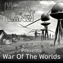 Hack The Planet 413 on 10-29-22--War Of The Worlds