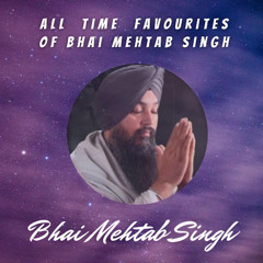 Mittar Pyare Nu | Bhai Mehtab Singh Ji Jalandhar Wale | Shabad Kirtan Gurbani