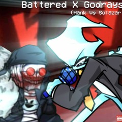 Battered X Godrays (Hank Vs Solazar) (Fnf Mashup)