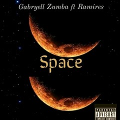 Gabryell Zumba & Ramirez - Space