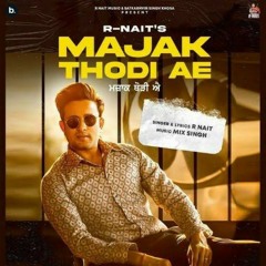Majak_Thodi_Ae_-_R_Nait_(Official_audio)__Gurlez_Akhtar_|_MixSingh_|__Latest_Punjabi_Song_2021(128k)