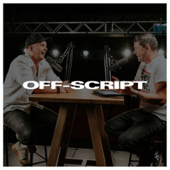 Off-Script Podcast Episode 40 - Kill the Sacred Cow: Part 1