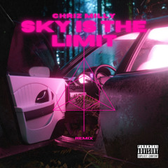 Sky is the limit remix