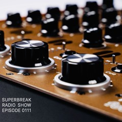 Superbreak Radio Show Episode 111