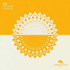 Vex 'Locked In' [Hyperactivity Music]