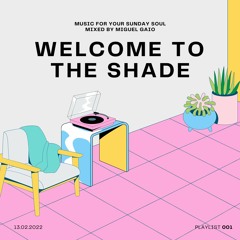 Welcome To The Shade Vol.1