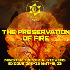 The Preservation of Fire | Minister Trevor Stevens