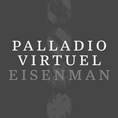 READ PDF 🖍️ Palladio Virtuel by  Peter Eisenman &  Matt Roman [PDF EBOOK EPUB KINDLE