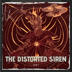 The Distorted Siren