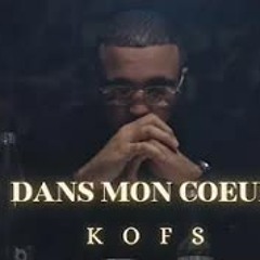 KOFS - Dans mon coeur (Clip Officiel)