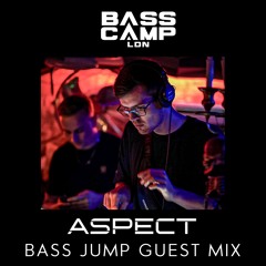 Bass Camp LDN - Bass Jump Guest Mix: Aspect