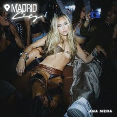 Ana Mena - Madrid City (Santi Bautista Dj Extended Remix)