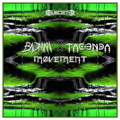 Badman x Tacenda - Movement