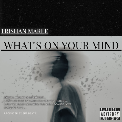 Trishan Maree - What's On Your Mind
