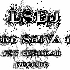 2020  {…LSDJ…} Lord Shiva Dj. PSY PUSHKAR RECORD. bhasmesutra dance of shiva earth