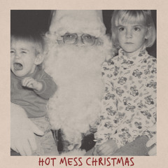 Hot Mess Christmas