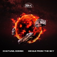 Khatune, Domek - Devils From The Sky (Original Mix)[Space Kraft Recordings]