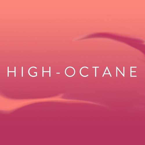 High-Octane