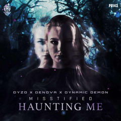 Misstified - Haunting Me (DYZO X DENOVA X DYNAMIC DEMON EDIT) FREE DL
