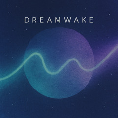 Dreamwake