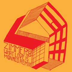 Zimmer90 - What Love Is (Monaco Remix)