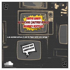 Fardin Ameri - Ali Kuchike (Motreb Remix) [ASHRAFY Bootleg]