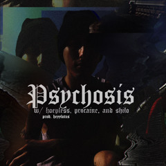 Psychosis w/ Hoepless + Procaine + Shilo [heyylotus]