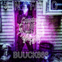 4 IN A FAYGO SEMATARY (BUUCK MIX)