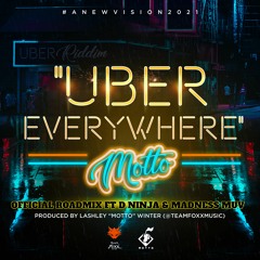 UBER EVERYWHERE (Official Roadmix) - Motto x D Ninja x Madness M.U.V ' 2021 Afrobeat Soca '