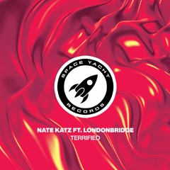 Nate Katz - Terrified (Feat. LondonBridge) (Extended Mix)