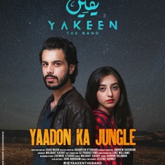 Yaadon Ka Jungle By Wajahat Kashif and Yakeen The Band