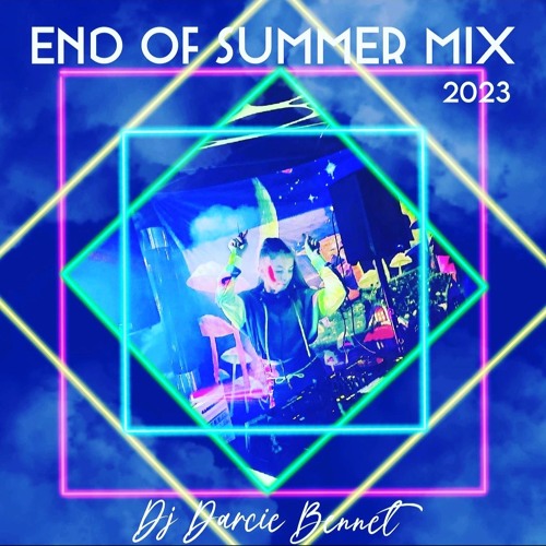 DJ Darcie Bennett - End Of Summer Mix 2023