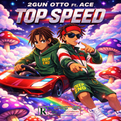 2Gun Otto x Ace - TopSpeed