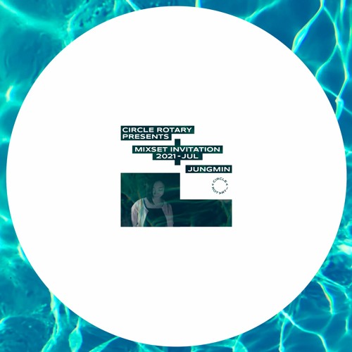 MIXSET INVITATION - JUNGMIN (JULY 2021)