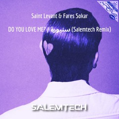 Saint Levant - (Salemtech Remix) DO YOU LOVE ME? / سنيورة (Feat. Fares Sokar)