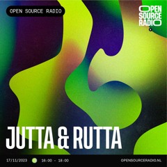 Jutta & Rutta @ Open Source Radio 17-11-2023