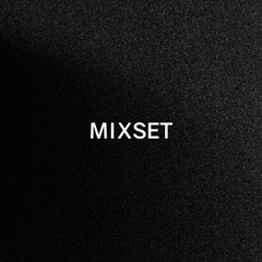 Mixset Playlist (2014 - Recent)